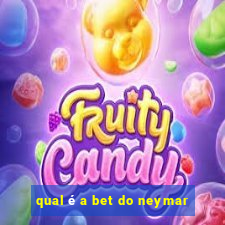 qual é a bet do neymar