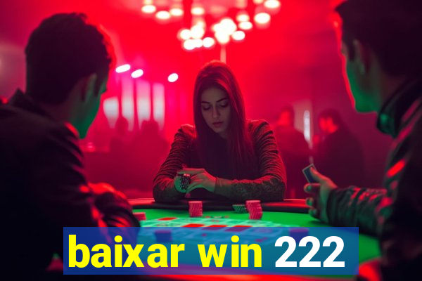 baixar win 222