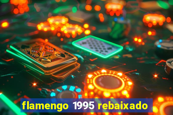 flamengo 1995 rebaixado