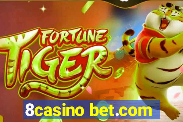 8casino bet.com