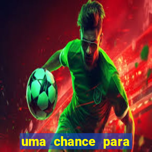 uma chance para lutar filme completo dublado