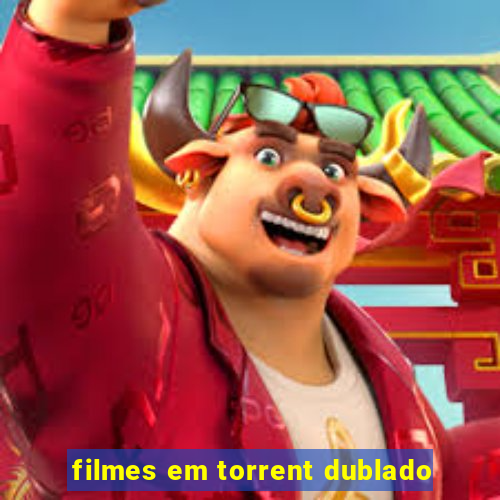 filmes em torrent dublado