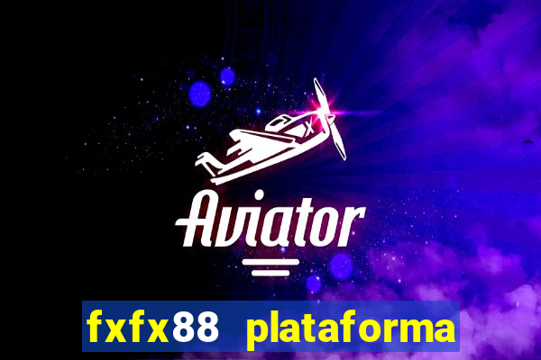 fxfx88 plataforma de jogos