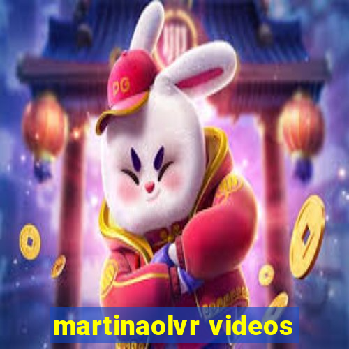 martinaolvr videos