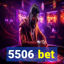 5506 bet