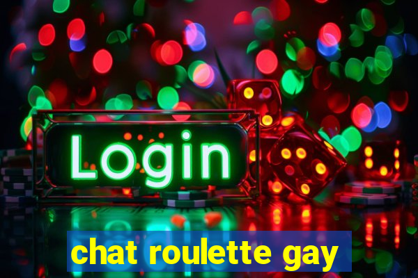 chat roulette gay