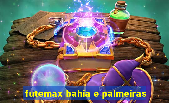 futemax bahia e palmeiras