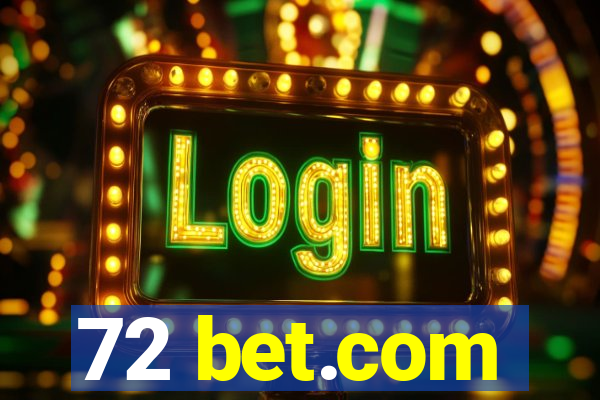 72 bet.com