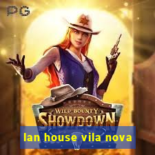 lan house vila nova