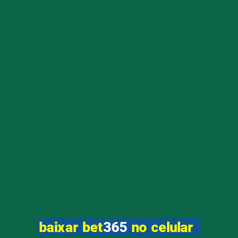 baixar bet365 no celular