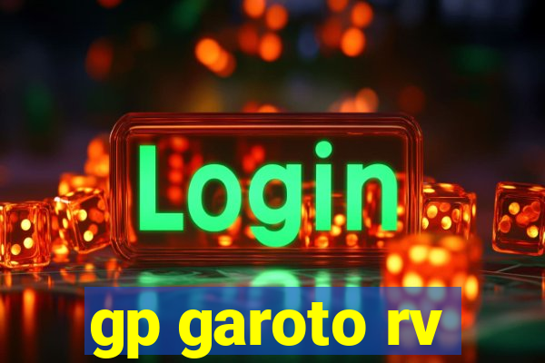 gp garoto rv