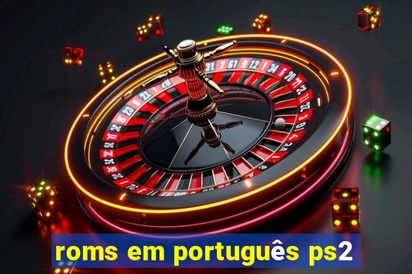 roms em português ps2