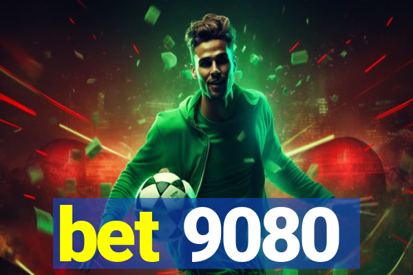 bet 9080