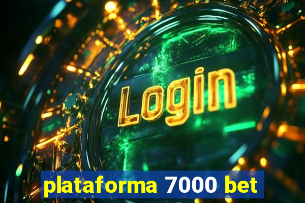 plataforma 7000 bet