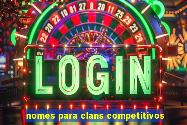 nomes para clans competitivos