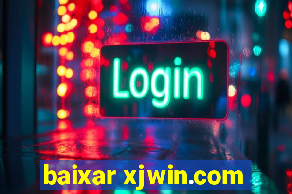 baixar xjwin.com