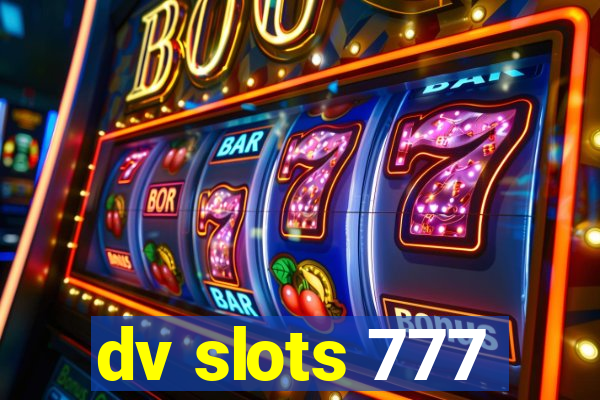 dv slots 777