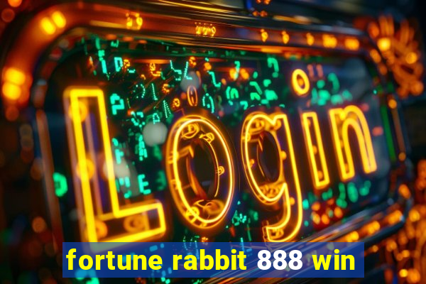 fortune rabbit 888 win