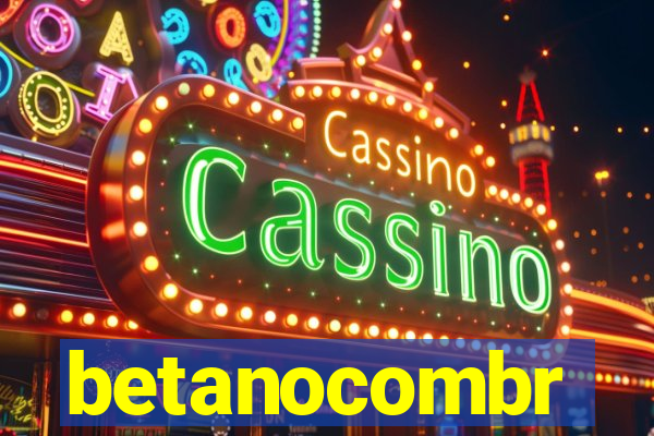 betanocombr