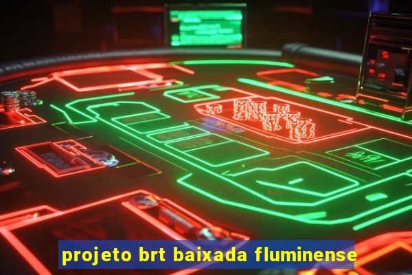 projeto brt baixada fluminense