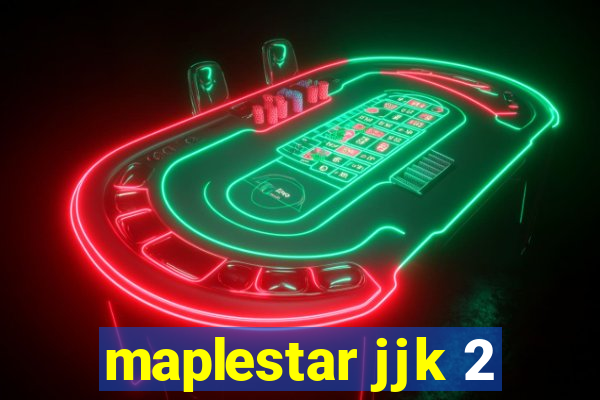 maplestar jjk 2