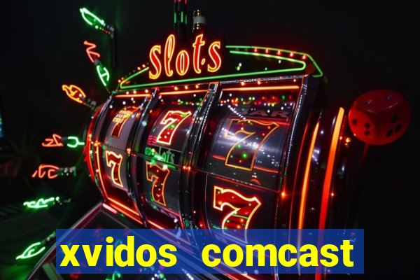 xvidos comcast xfinity customer service