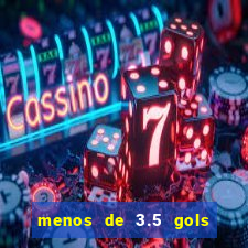 menos de 3.5 gols o que significa