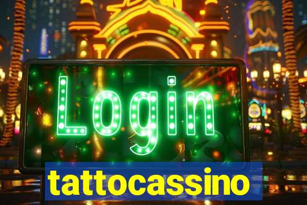 tattocassino