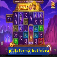 plataforma bet nova pagando no cadastro