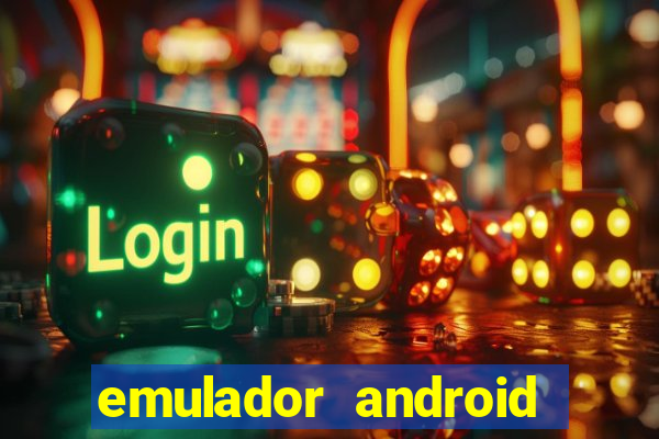 emulador android para pc fraco