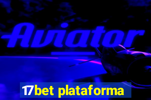 17bet plataforma