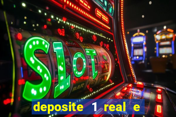 deposite 1 real e ganhe 20