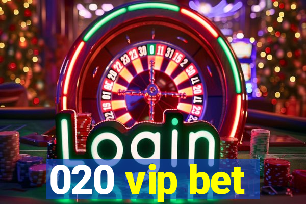 020 vip bet