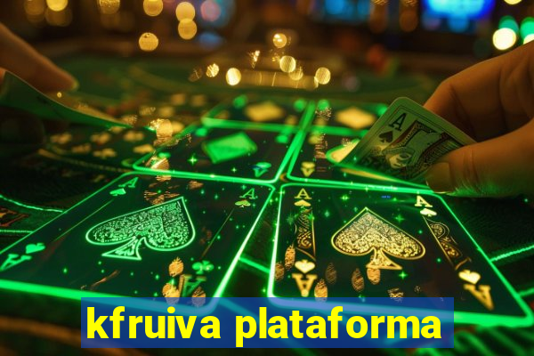 kfruiva plataforma