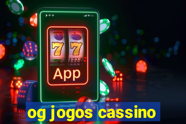 og jogos cassino