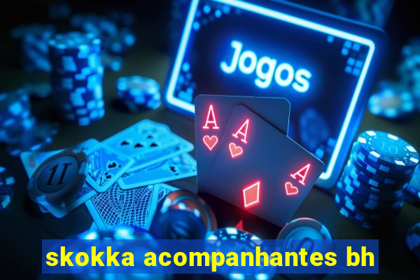 skokka acompanhantes bh