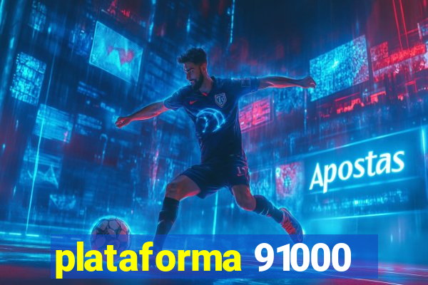 plataforma 91000