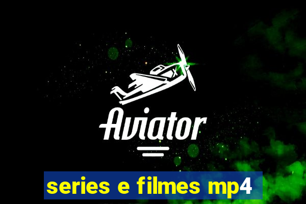 series e filmes mp4