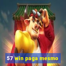 57 win paga mesmo