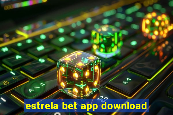 estrela bet app download