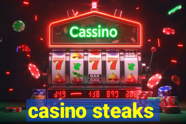 casino steaks