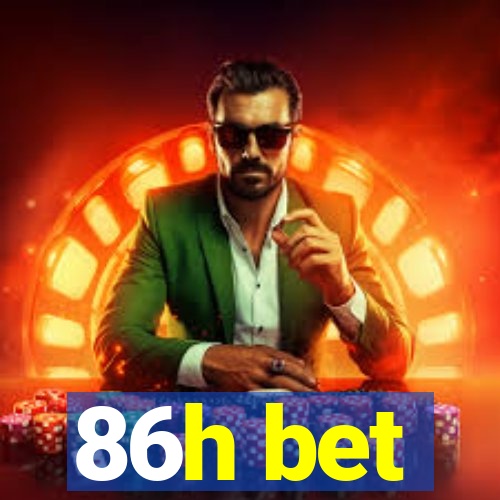 86h bet