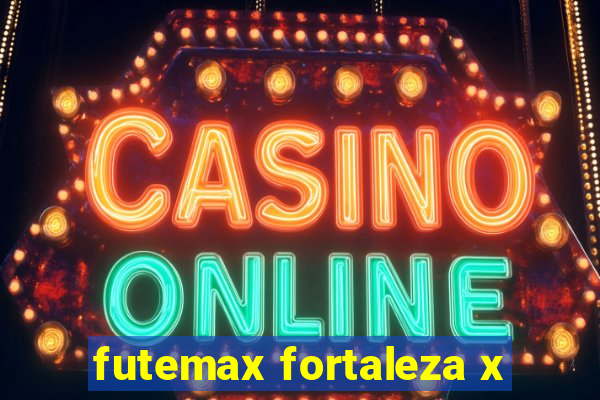 futemax fortaleza x