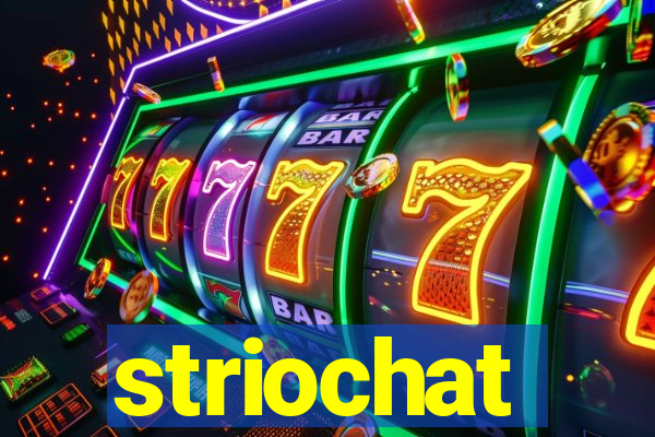 striochat