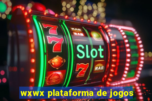 wxwx plataforma de jogos