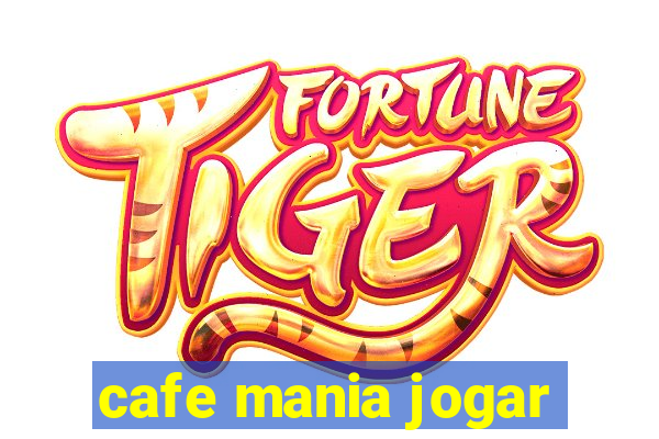 cafe mania jogar