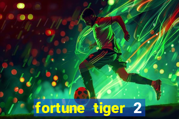 fortune tiger 2 revenge plataforma