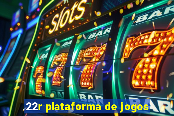 22r plataforma de jogos