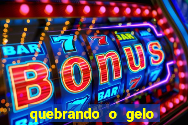 quebrando o gelo pdf download