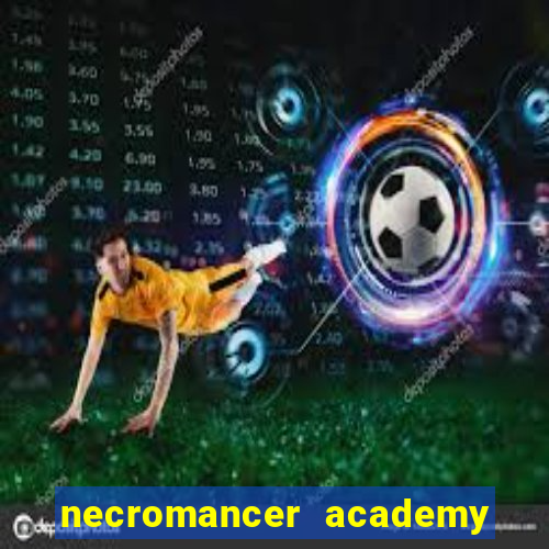 necromancer academy and the genius summoner 98